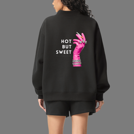 "Hot But Sweet" Sweatshirt – 350 GSM Fleece