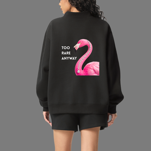 "Too Rare Anyway" Sweatshirt – 350 GSM Fleece