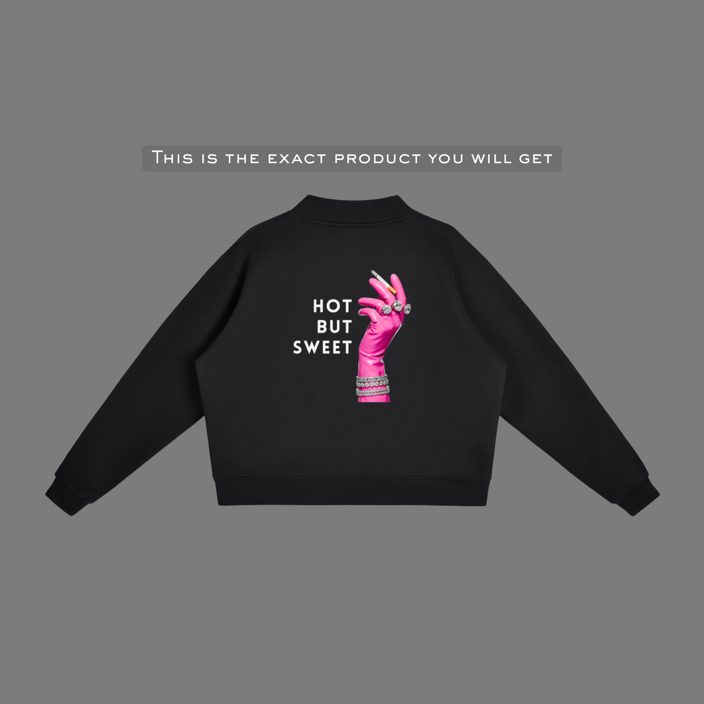 "Hot But Sweet" Sweatshirt – 350 GSM Fleece